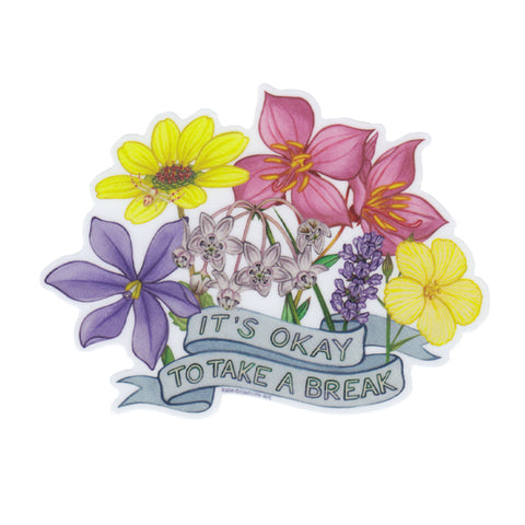Wholesale Vinyl Sticker: "It's Okay To Take A Break" Wildflowers