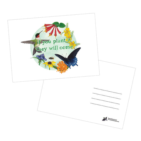 "If You Plant It They Will Come" Native Plants 5x7 Postcard